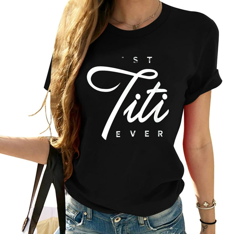 Best Titi Ever T-Shirt Gift Best Titi Ever T-Shirt Gift