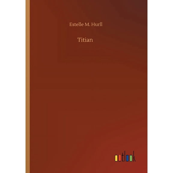 Titian Paperback 3752332808 9783752332803 Estelle M Hurll