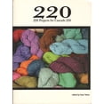 thumbnail image 1 of Pre-Owned 220: 220 Projects for Cascade 220 (Paperback) 0972900799 9780972900799, 1 of 1