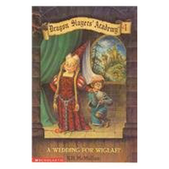 Pre-Owned A Wedding For Wiglaf? (Dragon Slayers' Academy #4) (Paperback) 0439149096 9780439149099