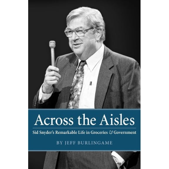 Pre-Owned Title: Across the Aisles Sid Snyders Remarkable Life in G Paperback