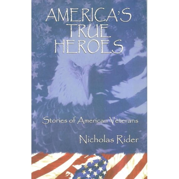 Pre-Owned America's True Heroes (Paperback) 0978818245 9780978818241