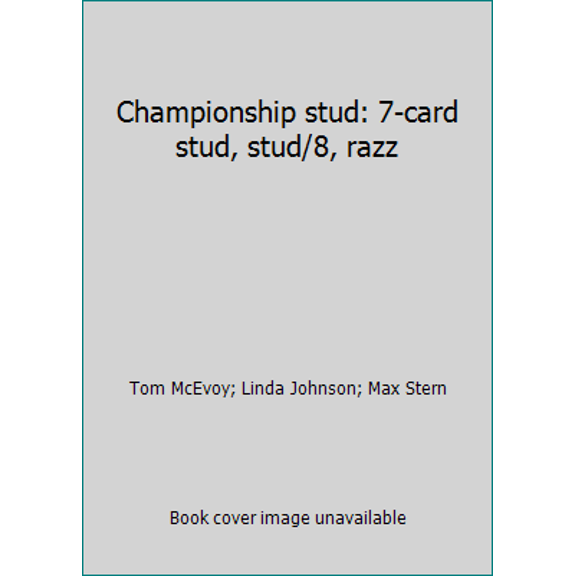 Pre-Owned Championship stud: 7-card stud, stud/8, razz (Paperback) 1884466257 9781884466250