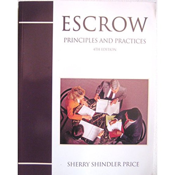 Pre-Owned Escrow Principles and Practices (Paperback) 0934772487 9780934772488