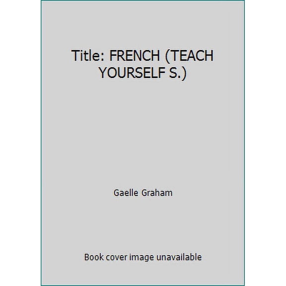 Pre-Owned Title: FRENCH (TEACH YOURSELF S.) (Paperback) 0340543744
