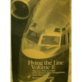 thumbnail image 1 of Pre-Owned Flying the Line, Vol. 2: The Line Pilot in Crisis: ALPA Battles Airline Deregulation and Other Forces (Paperback) 0960970835 9780960970834, 1 of 1