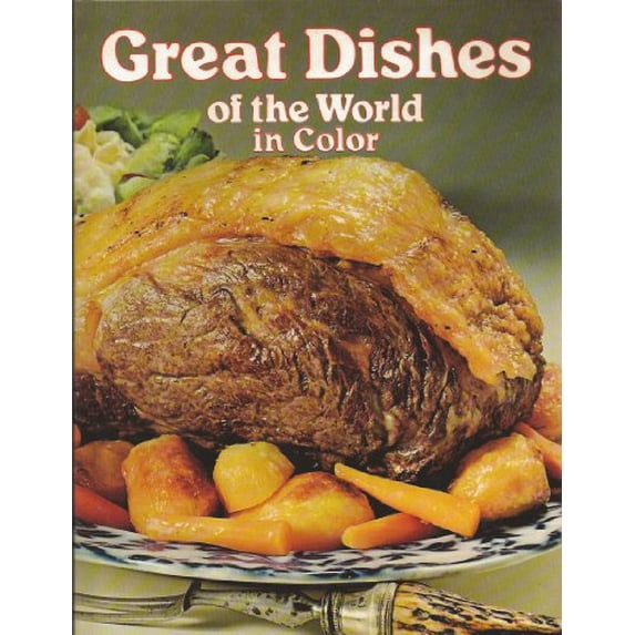 Pre-Owned Title: Great Dishes of the World in Color Paperback