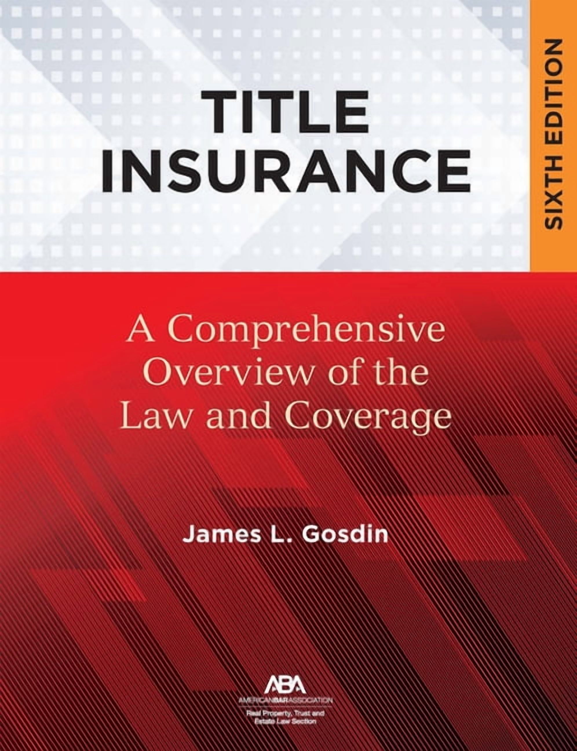 Title Insurance: A Comprehensive Overview of the Law and Coverage, Sixth Edition, (Paperback)