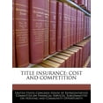 thumbnail image 1 of Title Insurance: Cost And Competition (Paperback), 1 of 1