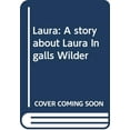 thumbnail image 1 of Pre-Owned Laura: A story about Laura Ingalls Wilder (Unknown) 0439351189 9780439351188, 1 of 1