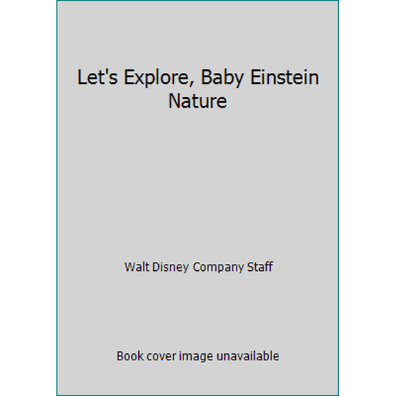 Pre-Owned Let's Explore, Baby Einstein Nature (Hardcover) 0786837985 9780786837984