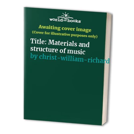 Pre-Owned Title: Materials and structure of music Paperback