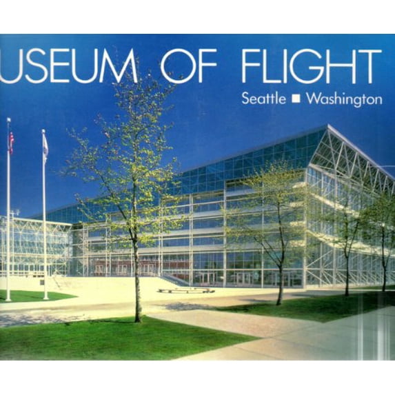 Pre-Owned Museum of Flight, Seattle, Washington (Paperback) 0917859316 9780917859311