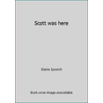 thumbnail image 1 of Pre-Owned Scott Was Here (Hardcover) 044007665X 9780440076650, 1 of 1