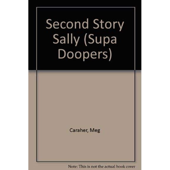 Pre-Owned Second story Sally (Supa Doopers) (Hardcover) 0760819319 9780760819319
