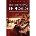 thumbnail image 1 of Pre-Owned Shepherding Horses: Understanding God's Plan for Transforming Leaders (Paperback) 0980087716 9780980087710, 1 of 1