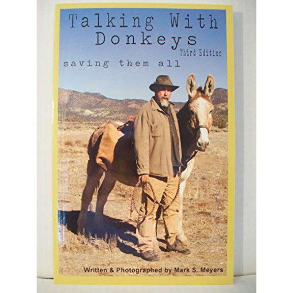 Pre-Owned Talking With Donkeys: Saving Them All (Paperback) 0977147134 9780977147137