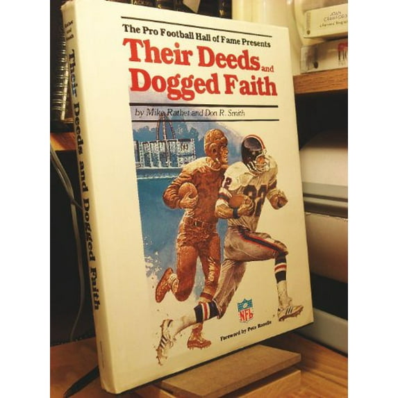 Pre-Owned The Pro Football Hall of Fame Presents Their Deeds and Dogged Faith (Hardcover) 9780917439025