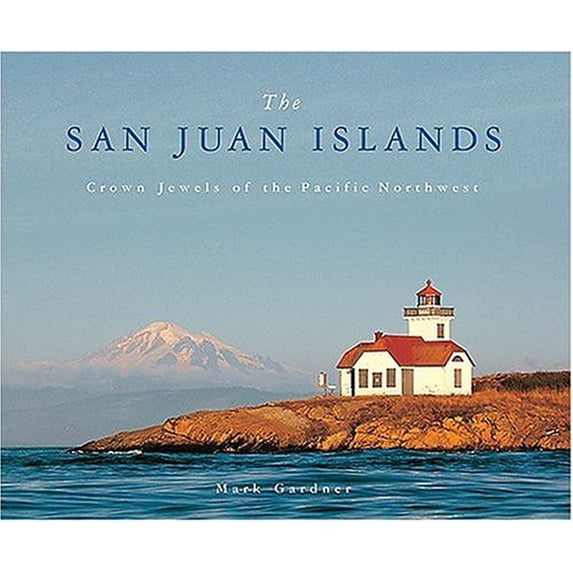 Pre-Owned The San Juan Islands: Crown Jewels of the Pacific Northwest (Hardcover) 0975306804 9780975306802