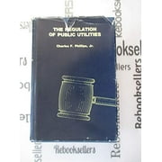 Pre-Owned The Regulation of Public Utilities: Theory and Practice (Hardcover) 0910325049 9780910325042