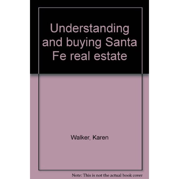 Pre-Owned Understanding and buying Santa Fe real estate (Paperback) 0883077647 9780883077641