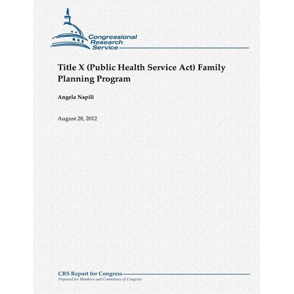 Title X (Public Health Service Act) Family Planning Program (Paperback)