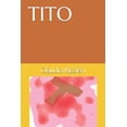 thumbnail image 1 of Tito, (Paperback), 1 of 1
