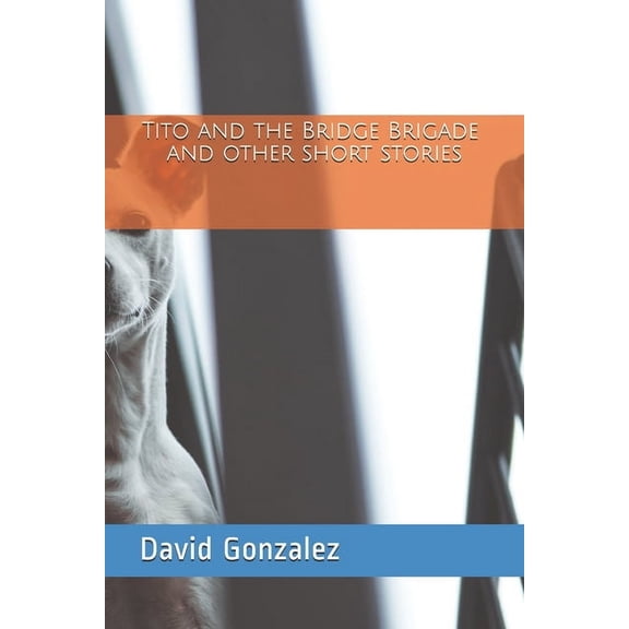 Tito and the Bridge Brigade, (Paperback)