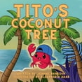 thumbnail image 1 of Tito's Coconut Tree: A Heartwarming Tale on Love and Loss, (Paperback), 1 of 1