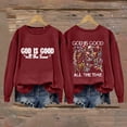 thumbnail image 1 of Tittly Sweatshirt for Women Womens Pullover God Is Good Sweatshirt Long Sleeve Shirts Graphic Casual Loose Pullover Tops Crewneck Sweatshirts Women Graphic Sweatshirts for Women Wine M, 1 of 3