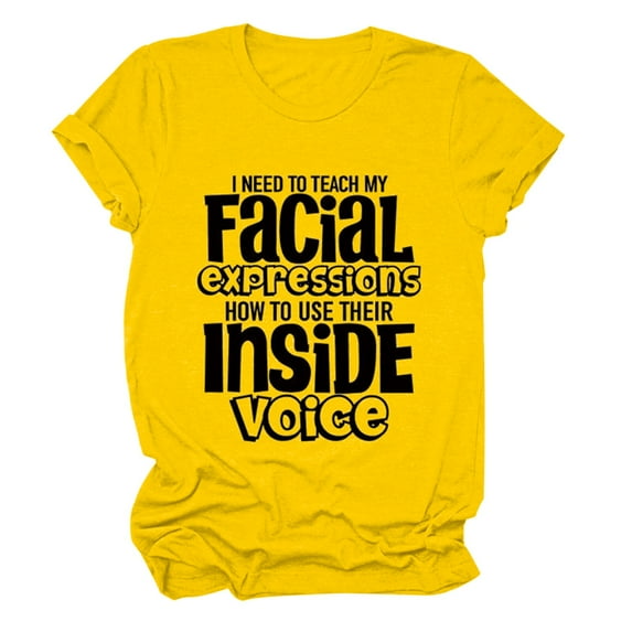 Tittly T Shirts for Women Graphic Tees Funny Teacher T Shirt Women I Need To Teach My Facial Expressions Humor Graphic Tees Sarcastic T Shirt Tops Tshirts Shirts Spring Tops for Women Yellow XL