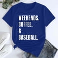 thumbnail image 1 of Tittly T Shirts for Women Tshirts Shirts Women's WEEKENDS COFFEE BASEBALL Printed T Shirt Cotton Round Neck Casual Short Sleeves Graphic Tees Summer Tops Blue XL, 1 of 4