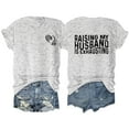 thumbnail image 1 of Tittly T Shirts for Women Graphic Tees Raising My Husband Is Exhausting T Shirt Funny Wife Gift Shirt For Women Tshirts Shirts Womens Tops WH2 3XL, 1 of 4