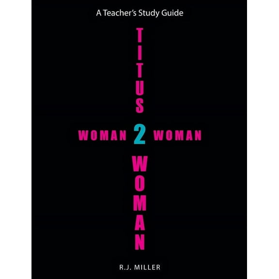 Titus 2 Woman: Woman 2 Woman, (Paperback)