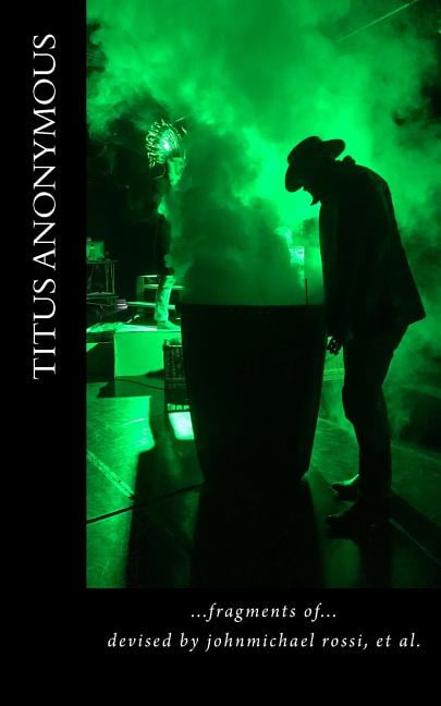 Titus Anonymous: fragments of. Paperback 1725907259 9781725907256 johnmichael rossi