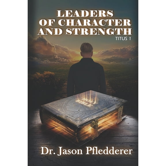 Titus Leaders of Character & Strength: Titus 1, Book 1, (Paperback)