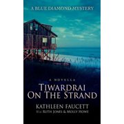 Tiwardrai On The Strand A Blue Diamond Mystery, Paperback