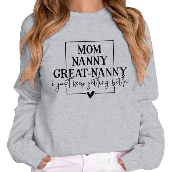 Tiweut Funny Sweatshirt Gift for Nanny Women's Mom Nanny Great Nanny Casual Long Sleeve Shirts Winter Pullover Tops,Light Gray,M