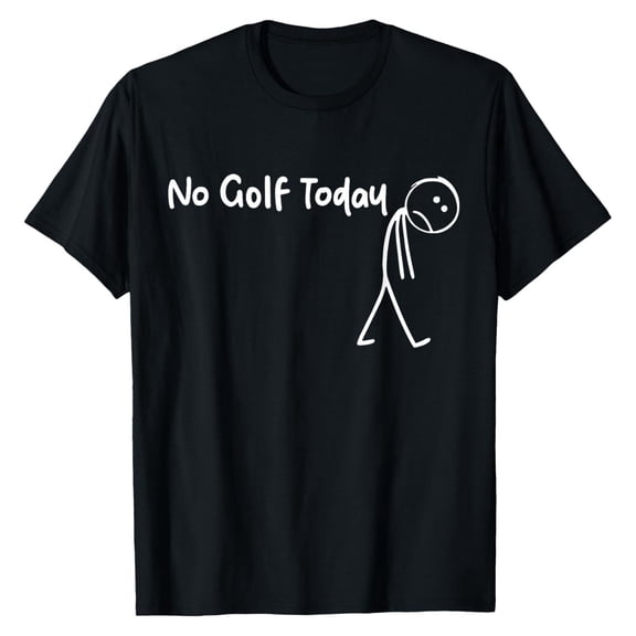 Tiweut No Golf Today Funny Sad Stickman Golfer Golfers Men Women T-Shirt,Black,L