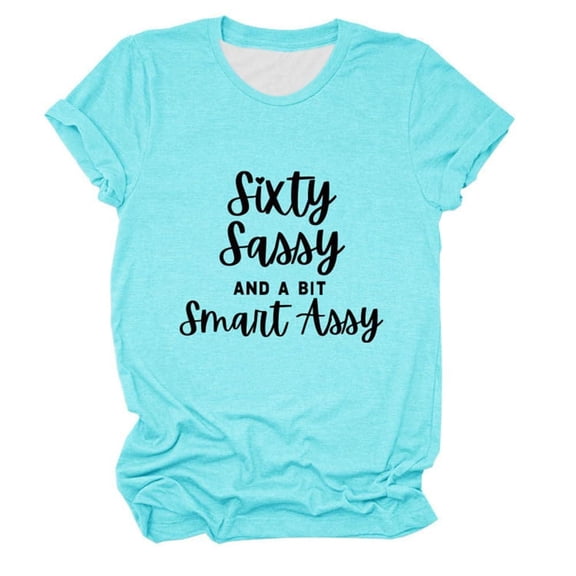 Tiweut T Shirt Sixty Sassy and A Bit Smart Assy Funny 60th Birthday Gift Casual Shirt Top,Mint Green