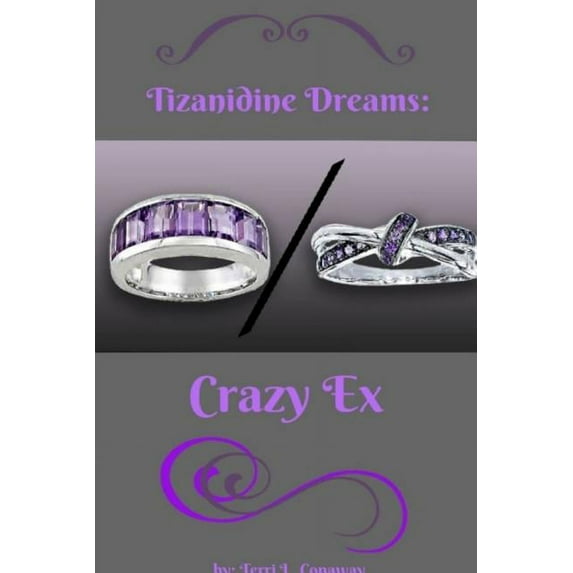 Tizanidine Dreams: Crazy Ex, (Paperback)