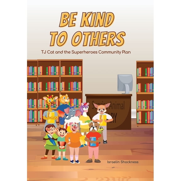Tj Cat and the Superhero: Be Kind to Others: TJ Cat and the Superheroes Community Plan (Paperback)