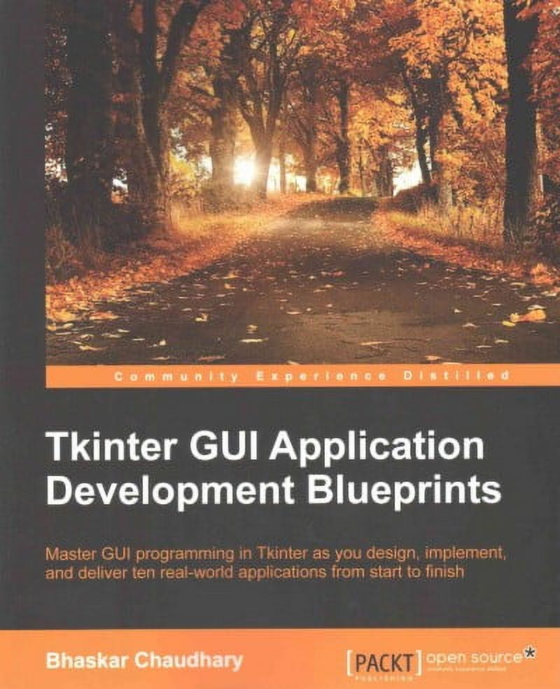 Tkinter GUI Application Development Blueprints: Master GUI programming ...