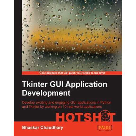 Pre-Owned Tkinter GUI Application Development Hotshot (Paperback) 1849697949 9781849697941