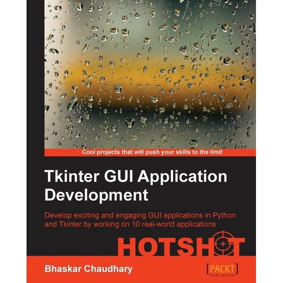 Tkinter GUI Application Development Hotshot