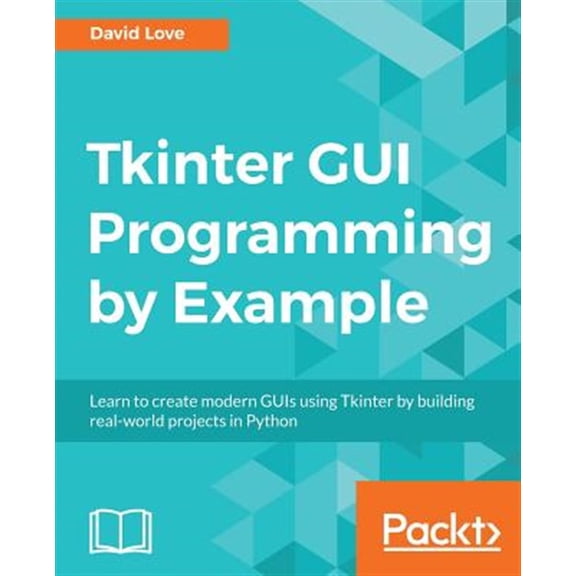 Pre-Owned Tkinter GUI Programming by Example (Paperback)