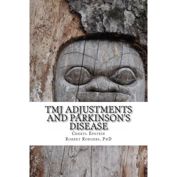 TMJ Adjustments and Parkinson's Disease: Cheryl Tells Her Story, (Paperback)