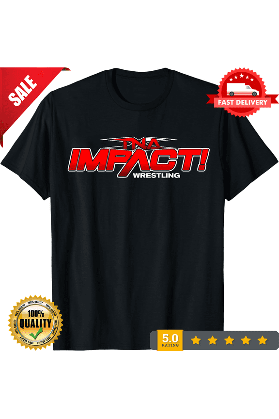 Tna Impact Logo Shirt Logo T-Shirt Funny Logo TEE T-Shirt Size S to 5XL, CROWD FAVORIT-TH77360