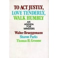 thumbnail image 1 of Pre-Owned To Act Justly, Love Tenderly, Walk Humbly: An Agenda for Ministers (Paperback) 0809127601 9780809127603, 1 of 1