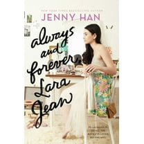 To All the Boys I've Loved Before Always and Forever, Lara Jean, Book 3, (Hardcover)